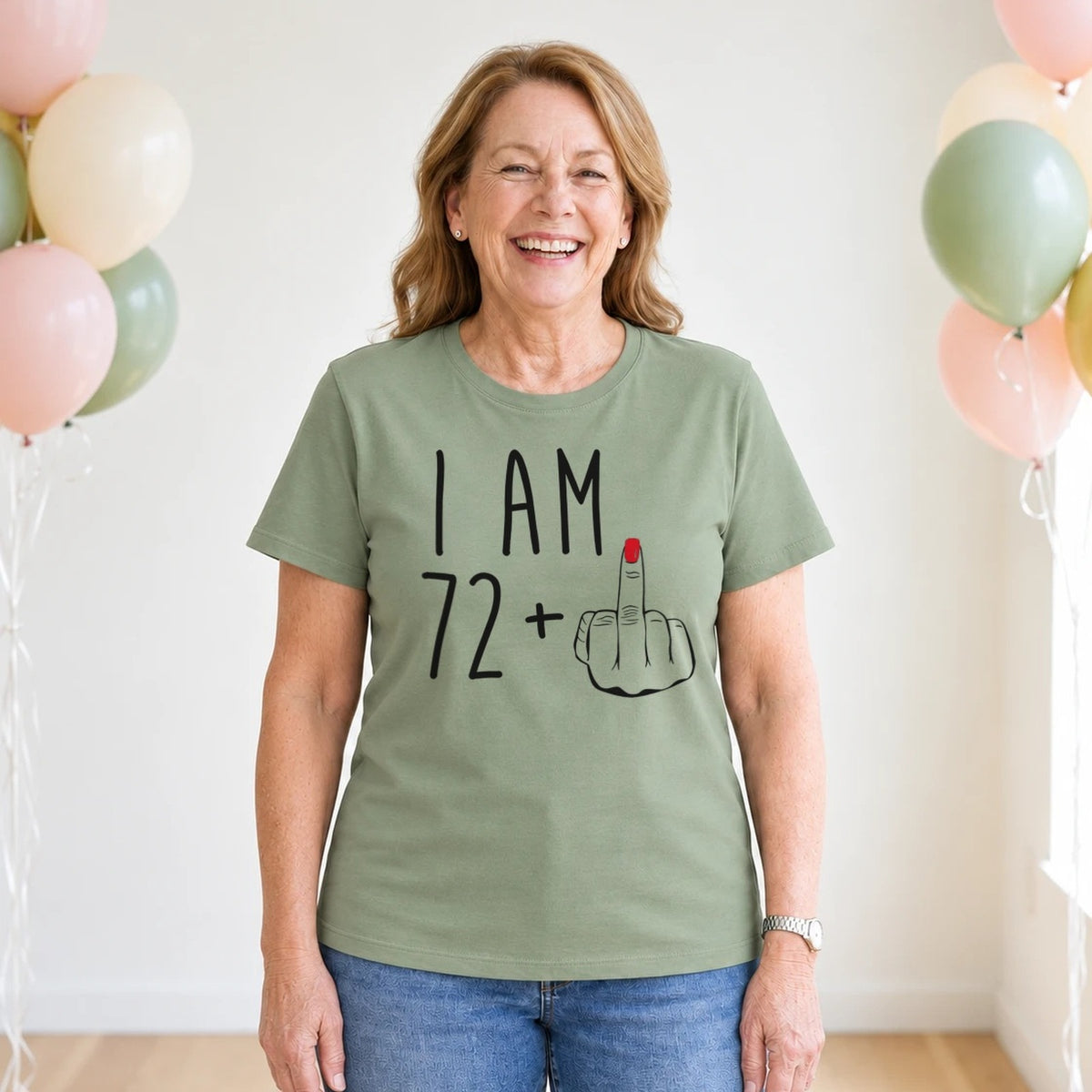 I Am 72 + Middle Finger - Funny 73rd Birthday T-Shirt for Women - Sage Green Round Neck
