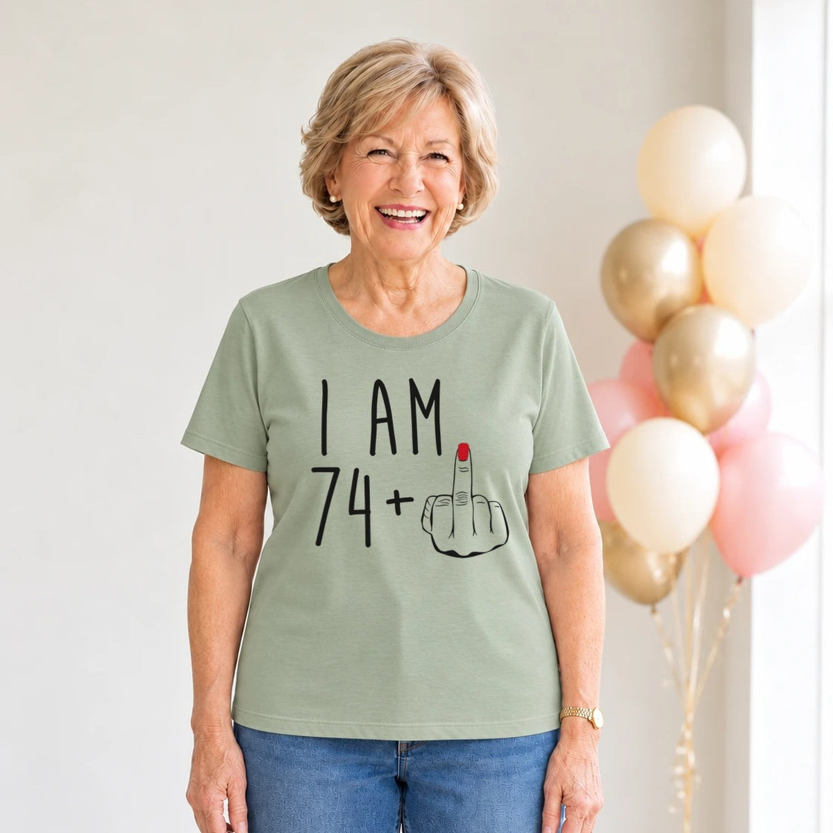 I Am 74 + Middle Finger - Funny 75th Birthday T-Shirt for Women - Sage Green Round Neck