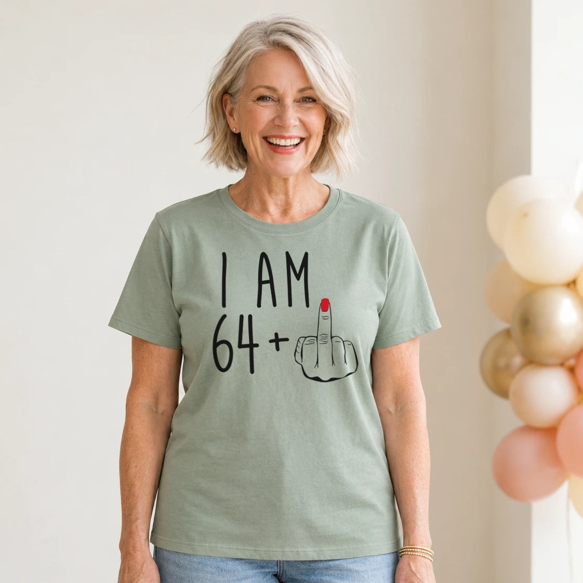 I Am 64 + Middle Finger - Funny 65th Birthday T-Shirt for Women - Sage Green Round Neck
