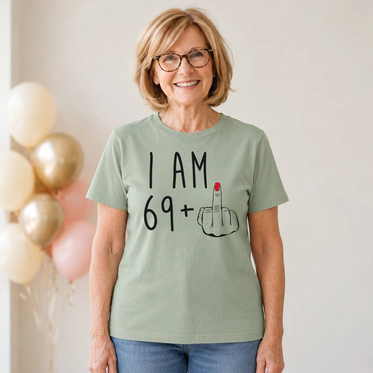 I Am 69 + Middle Finger - Funny 70th Birthday T-Shirt for Women - Sage Green Round Neck