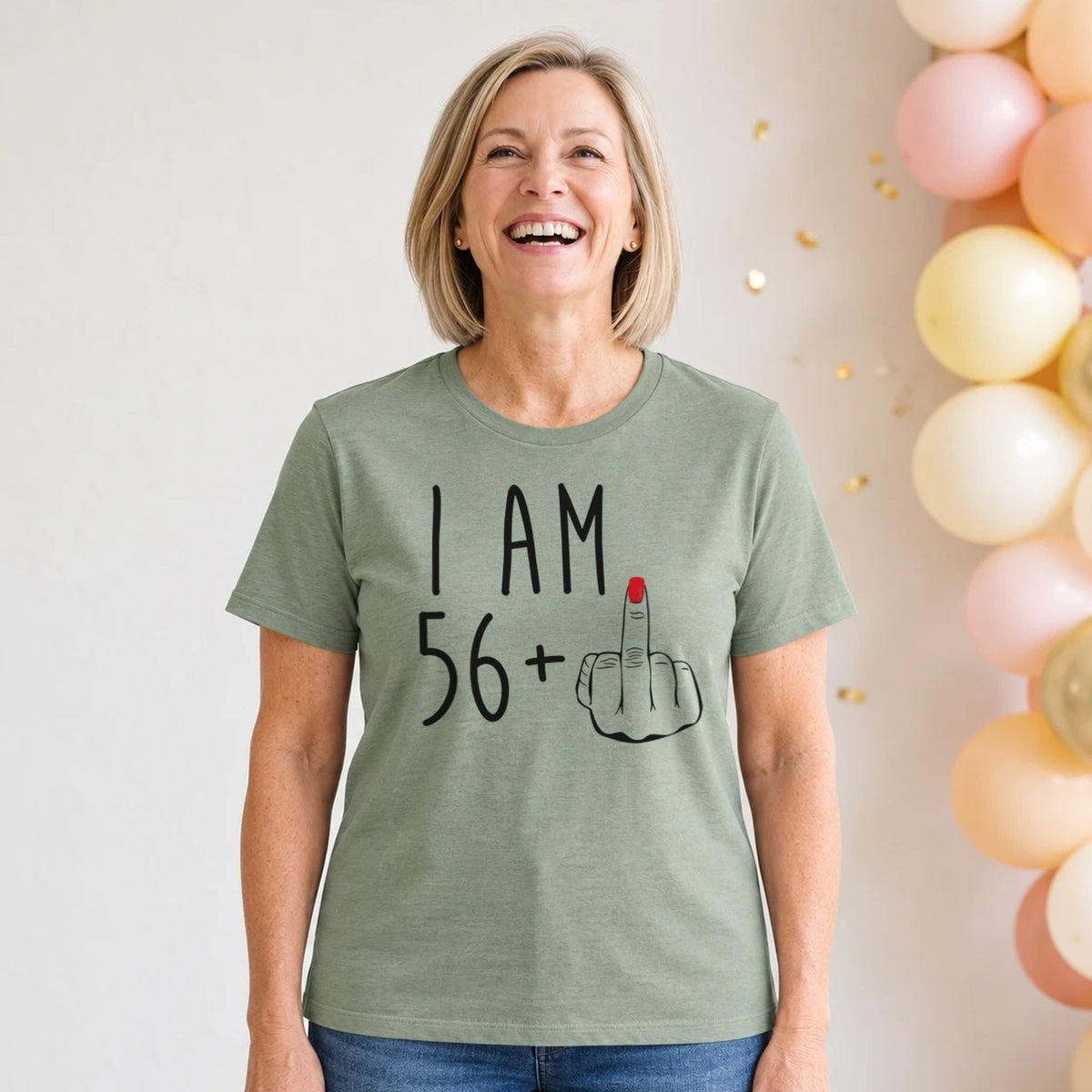 I Am 56 + Middle Finger - Funny 57th Birthday T-Shirt for Women - Sage Green Round Neck