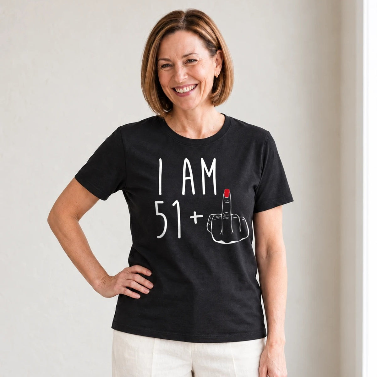 I Am 51 + Middle Finger - Funny 52nd Birthday T-Shirt for Women - Black Round Neck