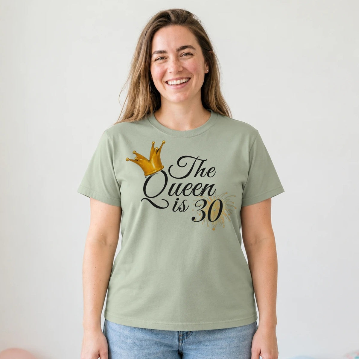 The Queen Is 30 - 30th Birthday Queen T-Shirt for Women - Sage Green Round Neck