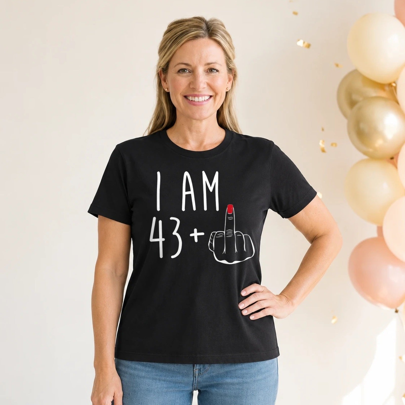 I Am 43 + Middle Finger - Funny 44th Birthday T-Shirt for Women - Black Round Neck