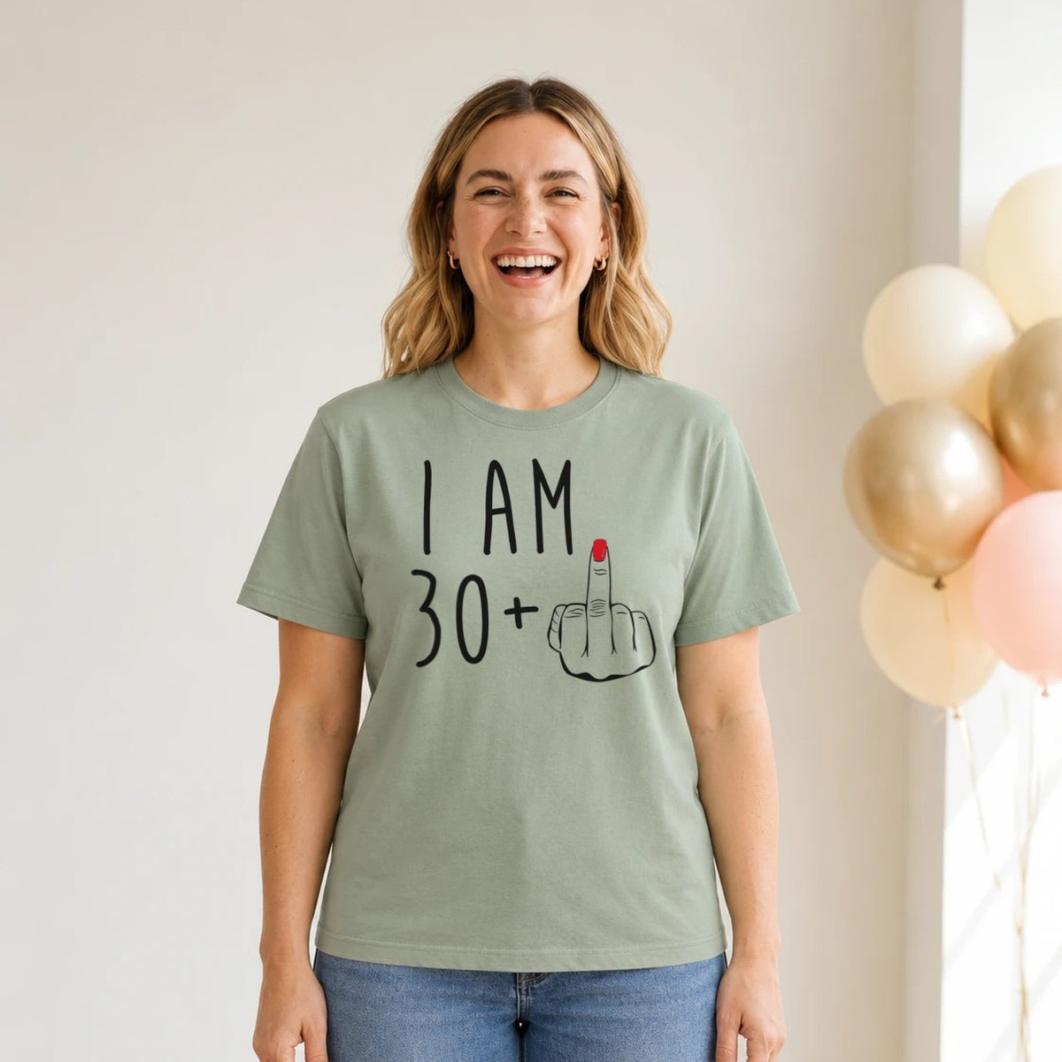 I Am 30 + Middle Finger - Funny 31st Birthday T-Shirt for Women - Sage Green Round Neck
