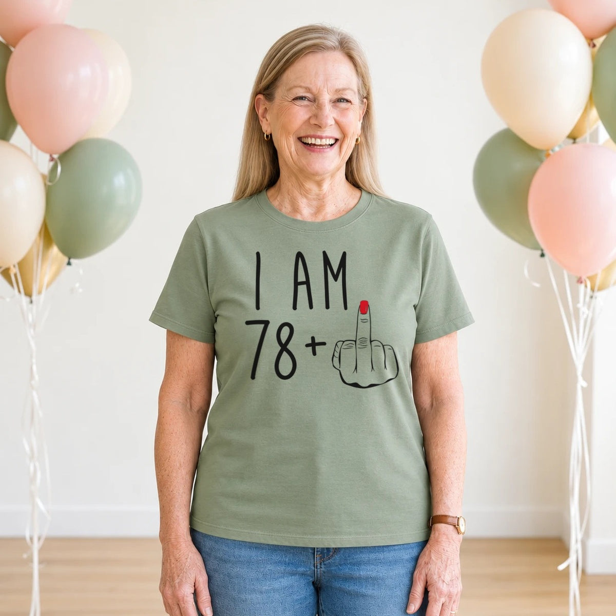 I Am 78 + Middle Finger - Funny 79th Birthday T-Shirt for Women - Sage Green Round Neck