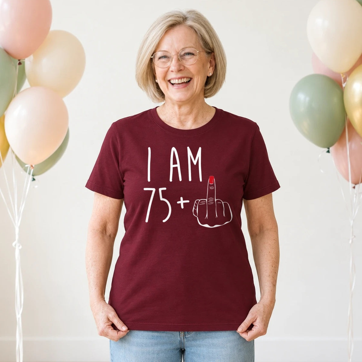 I Am 75 + Middle Finger - Funny 76th Birthday T-Shirt for Women - Burgundy Round Neck