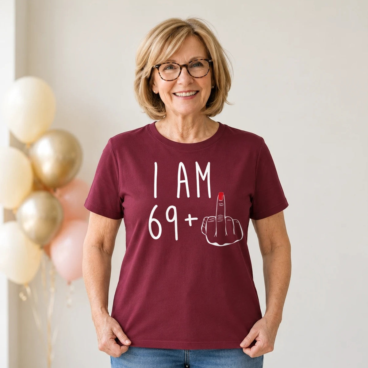 I Am 69 + Middle Finger - Funny 70th Birthday T-Shirt for Women - Burgundy Round Neck