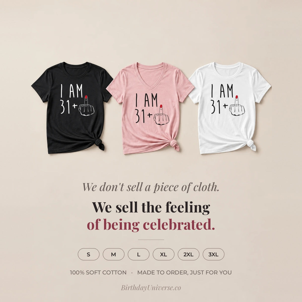 I Am 31 + Middle Finger - Funny 32nd Birthday T-Shirt for Women - Flat Lay